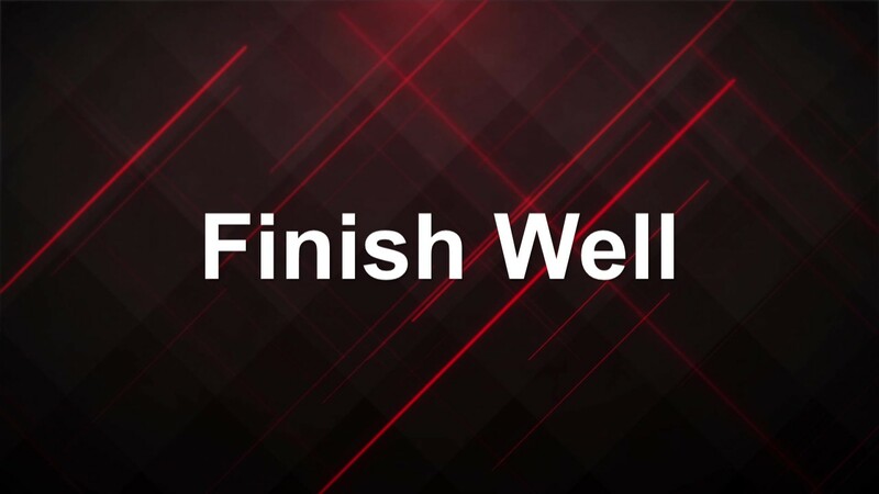 Finish Well
