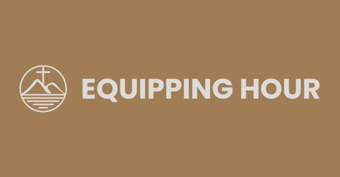Introducing Equipping Hour image
