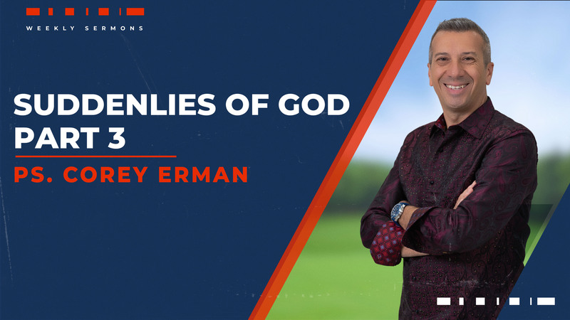 Suddenlies of God - Part 3