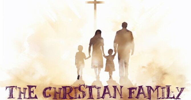 The Christian Family WK 4