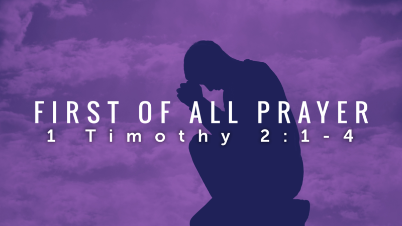 First Of All Prayer