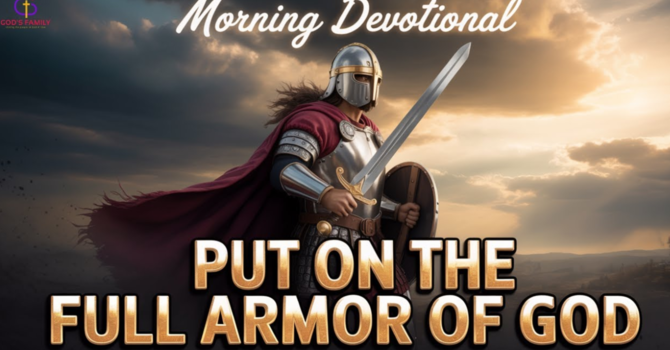 How to Put On the Armor of God Every Day | Morning Devotional with Prayer