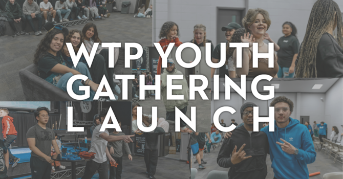 WTP Youth Gathering Launch