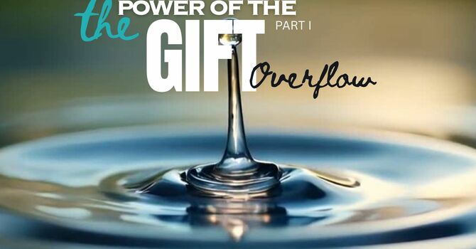 The Power Of The Gift, Part I (Overflow)