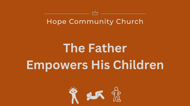 The Father Empowers His Children