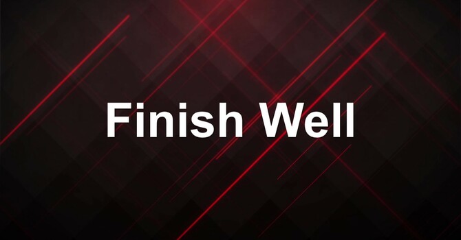 Finish Well