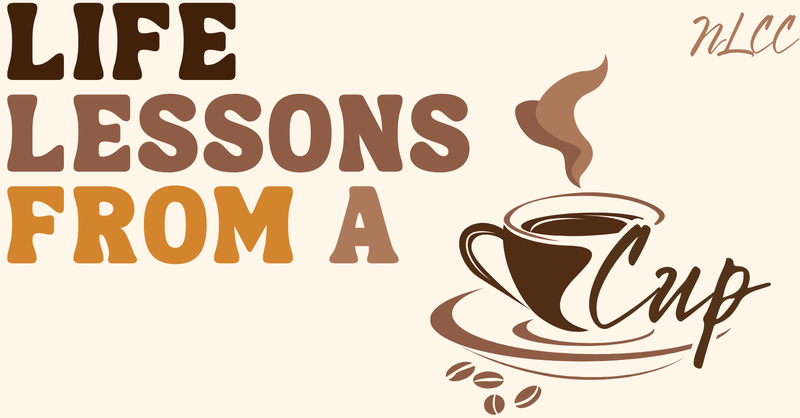Life Lessons From A Cup