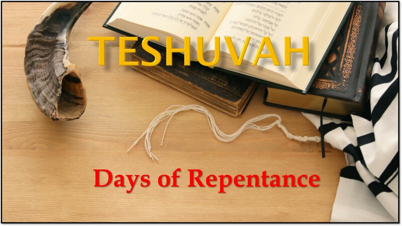 Teshuvah - Days of Repentance