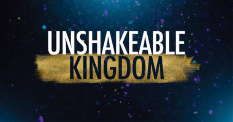 An Unshakable Kingdom