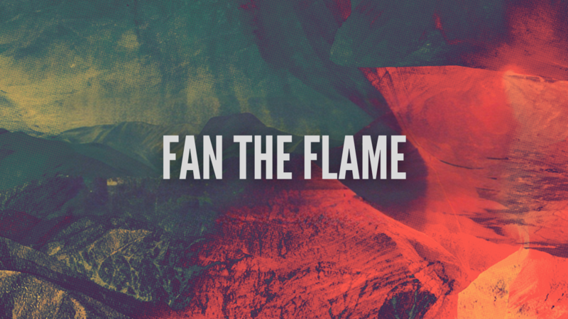 Fan The Flame