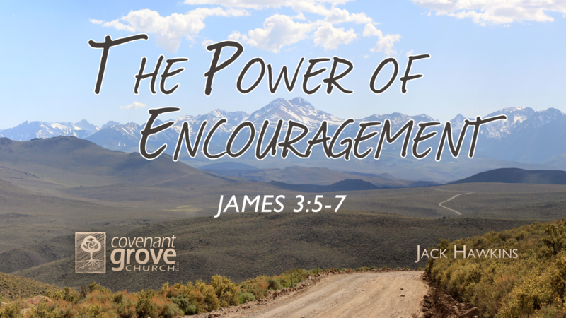 The Power of Encouragement (James 3:5-7)