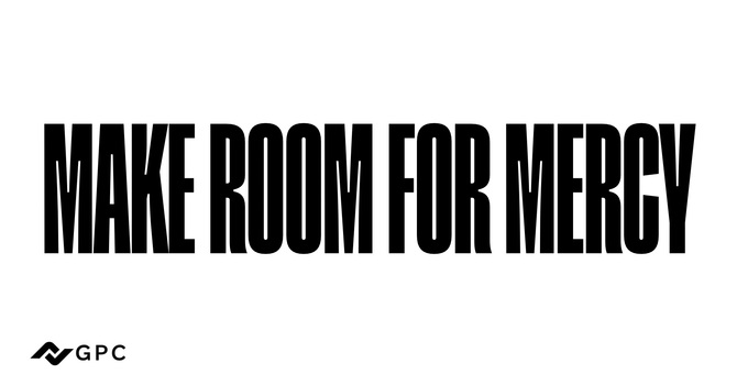 Make Room for Mercy