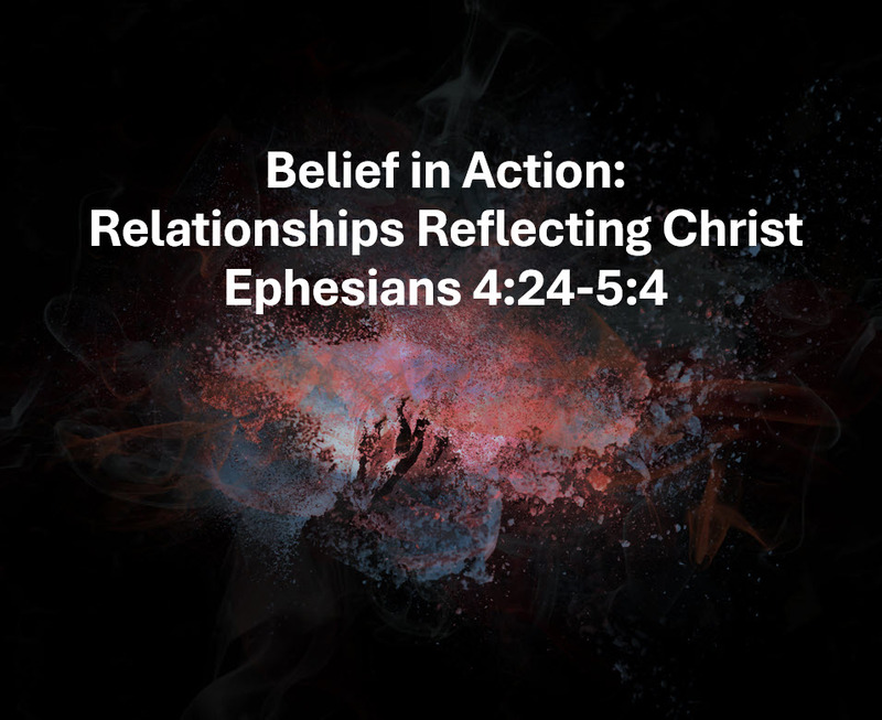 Belief in Action: Relationships Reflecting Christ