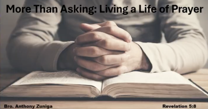 "More Than Asking: Living A Life of Prayer"