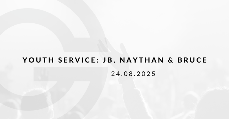 Youth Service: JB, Naythan & Bruce