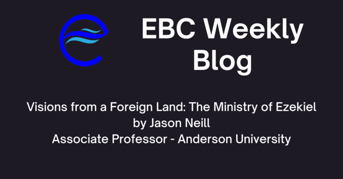Visions from a Foreign Land: The Ministry of Ezekiel image