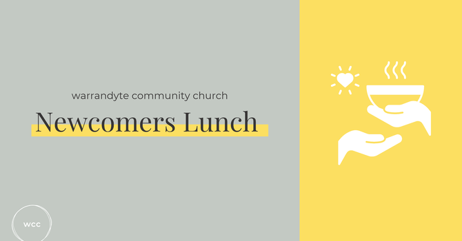 Newcomers Lunch