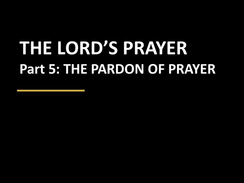 The Lord's Prayer Part 5