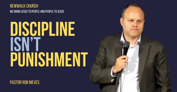 Discipline is NOT punishment