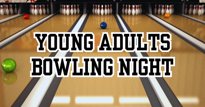 Young Adults Bowling Night
