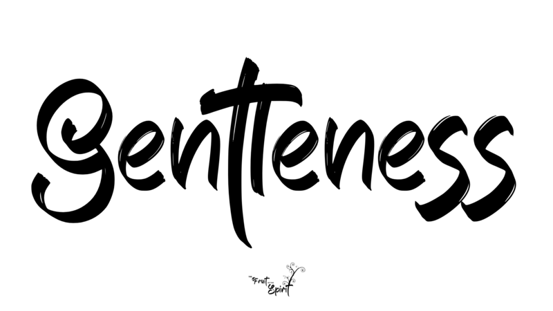 "Gentleness"