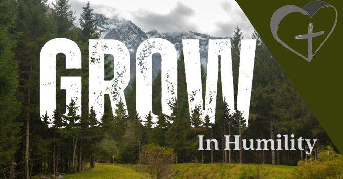 Grow In Humility