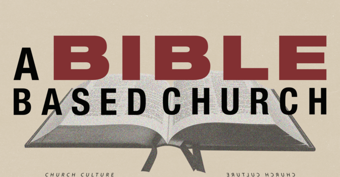 A Bible Based Church 