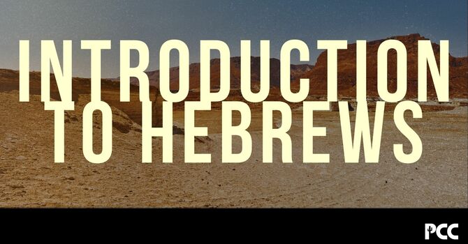 Introduction to Hebrews