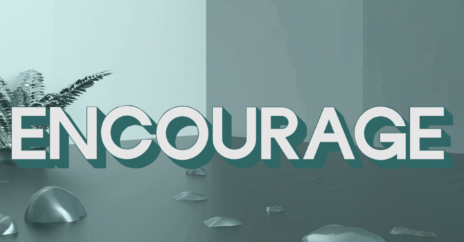 Encourage // Kim Quigley // August 17th, 2025