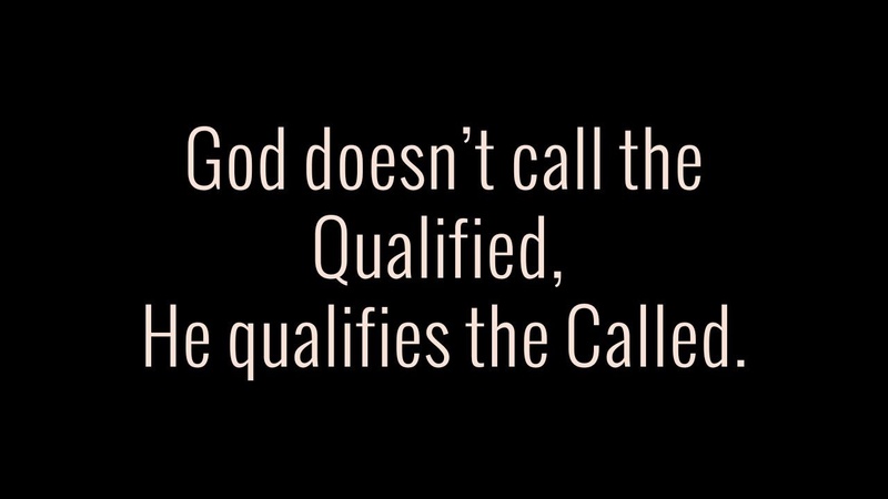 Called of God... Qualified by the Heart