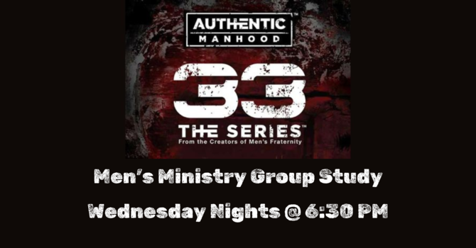 Men’s Bible Study – The 33 Series