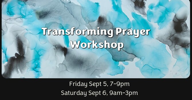 Transforming Prayer Workshop