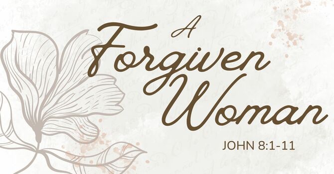 A Forgiven Woman