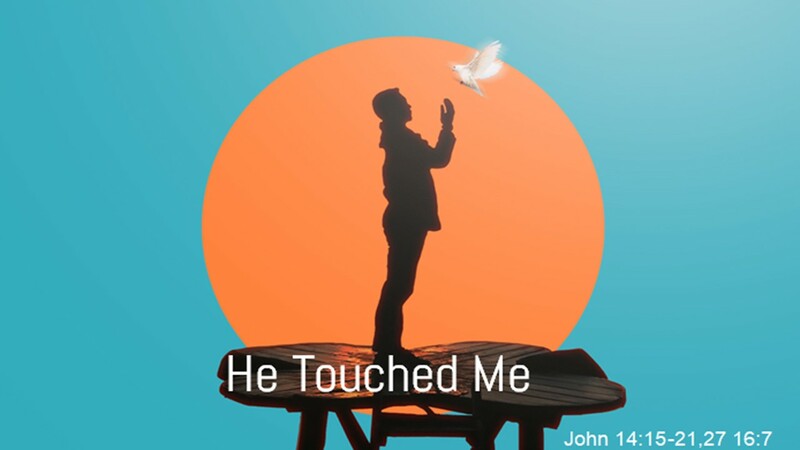 He Touched Me