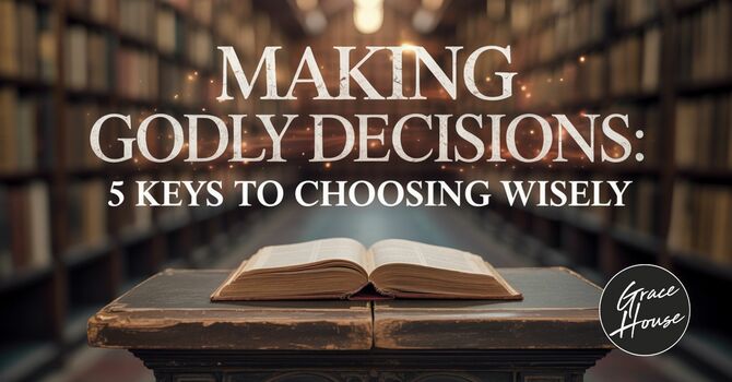 Making Godly Decisions image