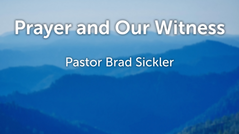 Prayer and Our Witness