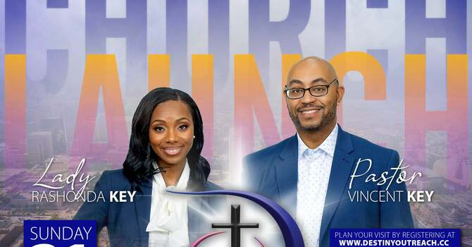 Destiny Outreach Church Launch