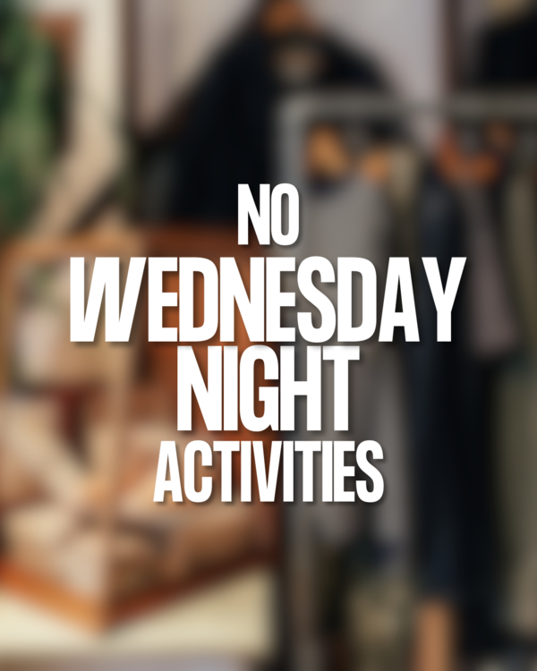 No Wednesday Evening Activities This Week