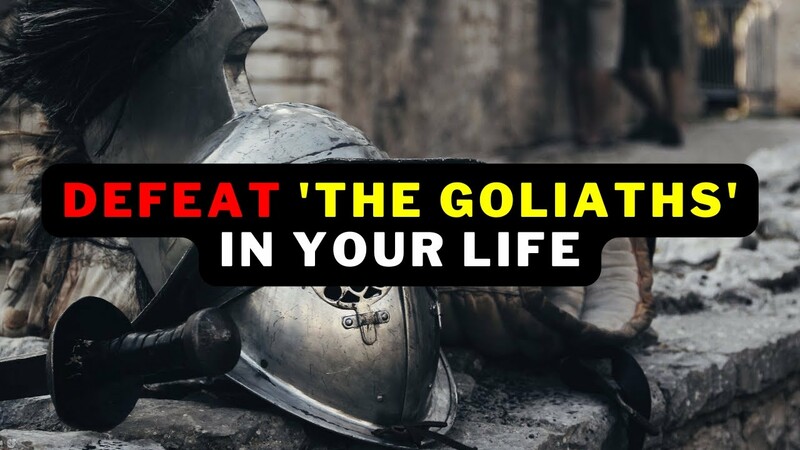Defeating the Goliath's in your life, Part 1