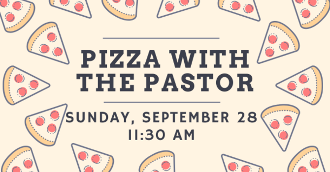 Pizza with the Pastor