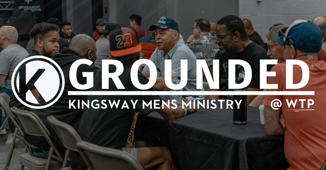 WTP Grounded: Men's Gathering 