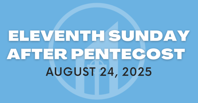 Eleventh Sunday after Pentecost