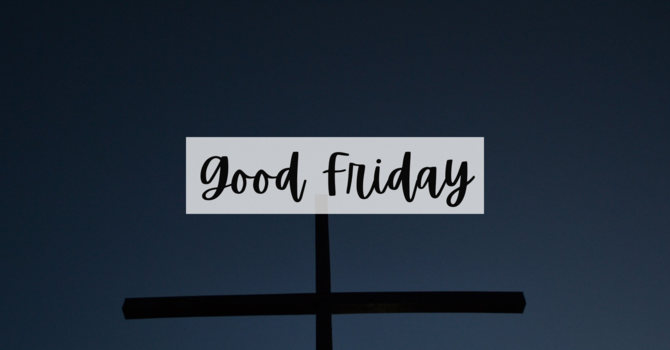 Good Friday Tenebrae Service