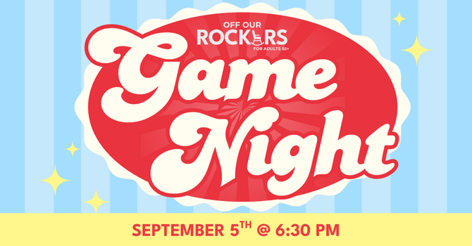 Off Our Rockers Game Night!  image