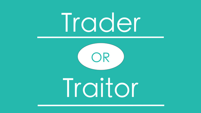 Trader or Traitor