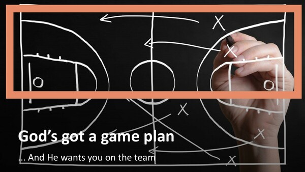 God's got a game plan: