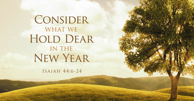 Consider What We Hold Dear in the New Year
