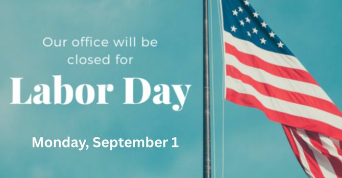 Labor Day - Office Closed 