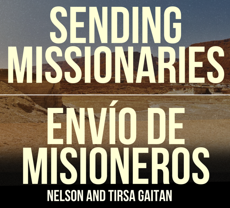 Nelson and Tirsa Gaitan: Sending Missionaries