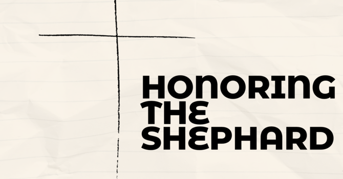 Honor the Shepherd